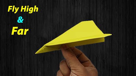 How To Make A Paper Airplane That Flies Far And High Paper Airplane