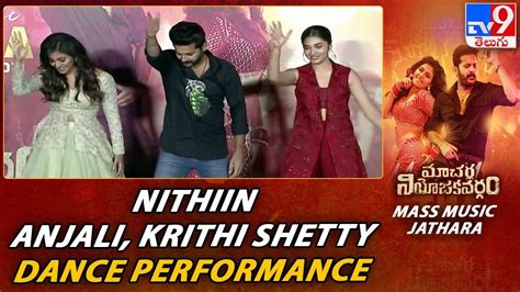 Nithiin Anjali Krithi Shetty Dance Performance Macherla