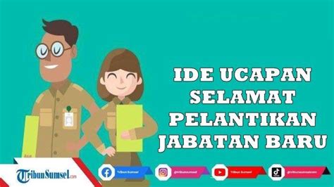 Ide Ucapan Selamat Atas Pelantikan Jabatan Baru Untuk Kolega Bos