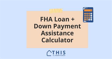 FHA Loan Calculator 2024 With Down Payment Assistance