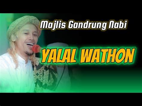 Yalal Waton Full Koplo Style Majelis Gandrung Nabi Youtube