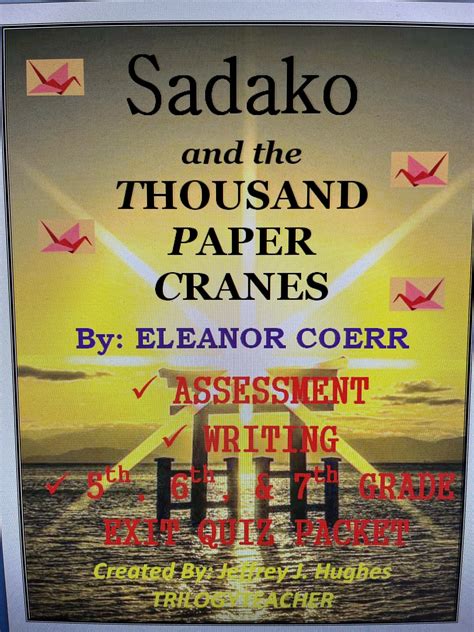 Sadako And The Thousand Paper Cranes Exit Quiz Writing Packet By