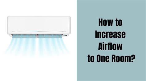 How To Increase Airflow To One Room