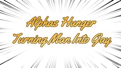 Alphas Hunger Turning Man Into Gay 21 Min Stroke With Me Clips4sale
