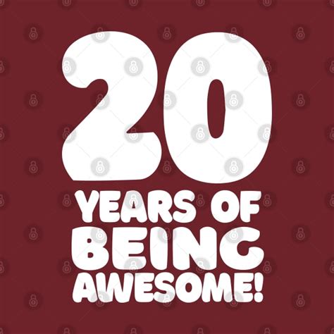 20 Years Of Being Awesome Funny Birthday Design 20 Years Of Being