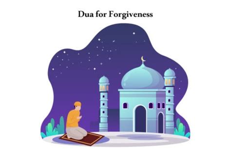 Dua For Forgiveness In Islam And Their Importance