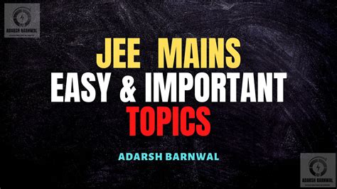 Jee Mains Most Important Topics Easy Chapters Weightage