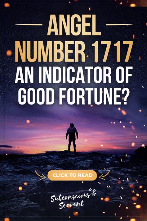 Angel Number 1717 Meaning – An Indicator of Good Fortune? - Subconscious Servant