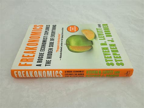 Freakonomics A Rogue Economist Explores The Hidden Side Of Everything