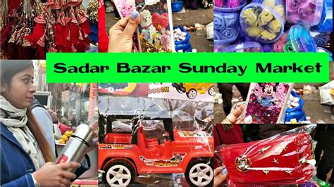 Sadar Bazar Sunday Market Delhi Road Side Main Wholesale Market Sadar