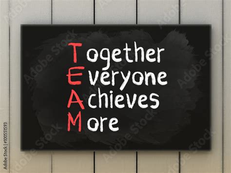 Team Acronym On Blackboard Written With Chalk Together Everyone Achieves More Teamwork And