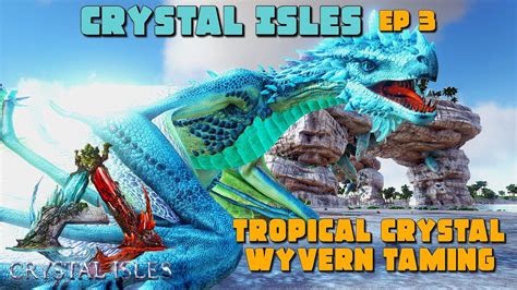 ARK Crystal Isles Tropical Crystal Wyvern Location WORST TAMING