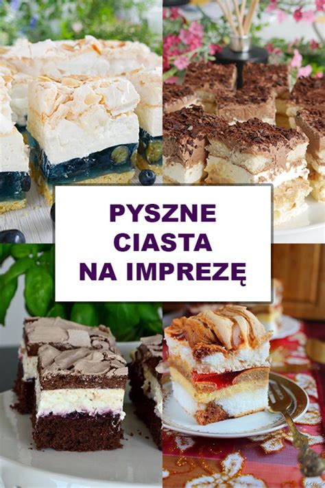 Pyszne Ciasta Na Imprez Wpis Damusia Pl Lifestylowo Pl