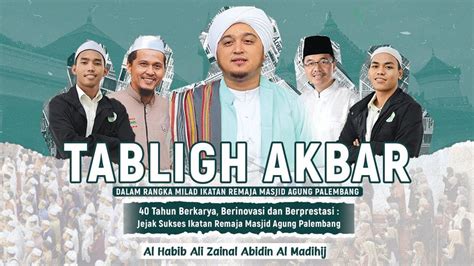 LIVE TABLIGH AKBAR DALAM RANGKA MILAD IRMA PALEMBANG KE 40 HABIB