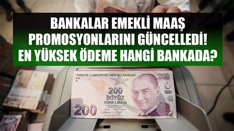 Emekli Maaş Promosyonlarına Güncelleme Mart 2022 Hangi Banka