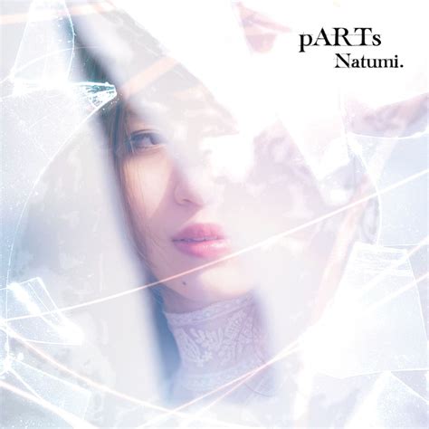 Natumi 「parts」cd＋dvd盤ジャケット 女性シンガーnatumi デビュー、澤野弘之プロデュースの「parts」は「境界戦機」ed曲 [画像・動画ギャラリー 3 5