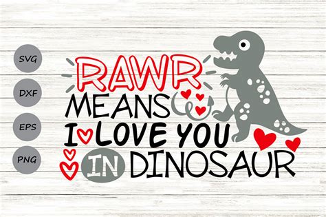 Rawr Means I Love You In Dinosaur Svg Valentines Day Svg Rawr Svg By