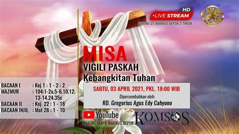 Misa Vigili Paskah Paroki Santo Markus Depok Timur Youtube