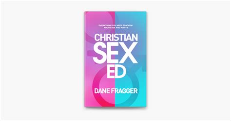 Christian Sex Ed Everything You Need To Know About Sex And Purity On Apple Books