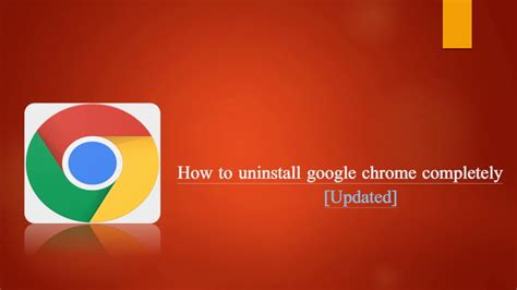 How To Uninstall Google Chrome Completely Updated Youtube