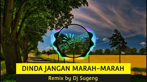 DJ DINDA JANGAN MARAH MARAH X FULL BASS TERBARU YouTube