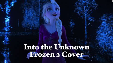 Into the Unknown Frozen 2 Cover - YouTube