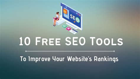 10 Free SEO Tools To Improve Your Website S Rankings