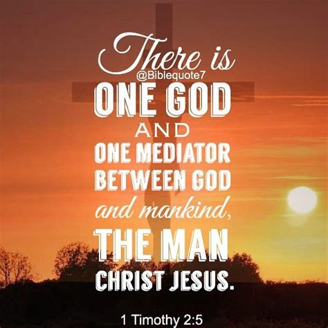 Jesus Christ Is Our Only Mediator • • 1 Tim 2 5 6 “for There Is One God And One Mediator