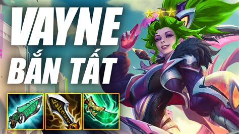 Tft Set 85 Đtcl 85 Vayne ⭐⭐⭐ SiÊu NhÂn KÈm NỎ TÁn XẠ NÀy BẮn ChÍ