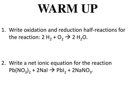 Warm Up Write Oxidation And Reduction Half Reactions For The Reaction