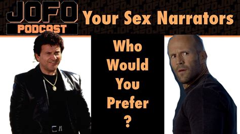 Jason Statham Or Joe Pesci Narrator Of Your Sex Life Jofo Podcast