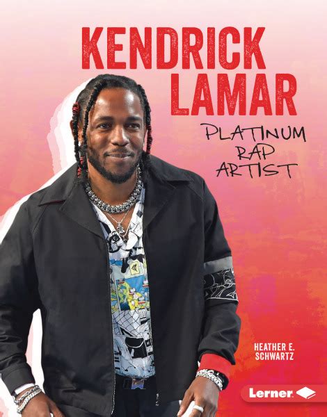 Kendrick Lamar: Platinum Rap Artist - Lerner Publishing Group