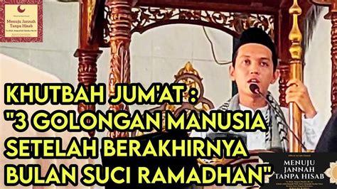 Khutbah Jum At 3 Golongan Manusia Setelah Berakhirnya Bulan Suci