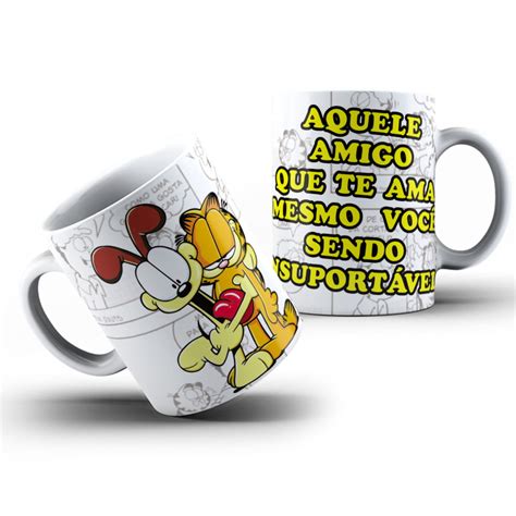 Caneca Aquele Amigo Que Te Ama Mesmo Você Sendo Insuportável