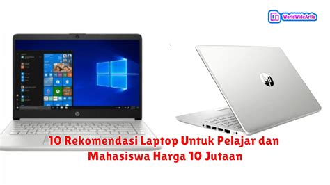 Rekomendasi Laptop Untuk Pelajar Dan Mahasiswa Harga Jutaan