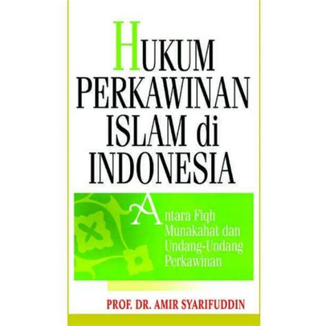 Jual BUKU HUKUM PERKAWINAN ISLAM Prof Dr Amir Syarifuddin Shopee