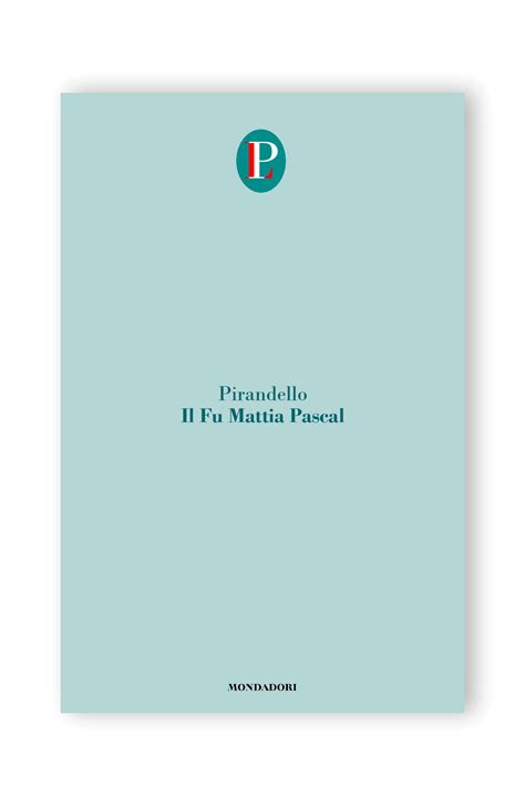 Fu Mattia Pascal Pirandello 4