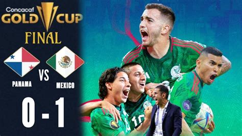 Mexico Vs Panama Resumen Highligths Goles 1 0 Final Copa Oro 2023