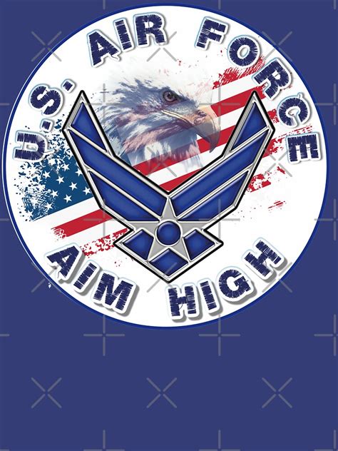 U S Air Force Aim High Logo With Flag And Eagle T Shirt For Sale By Billakridge Redbubble