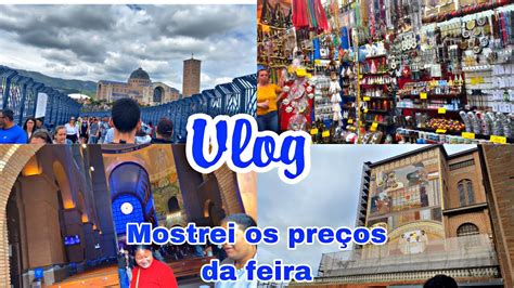 FEIRA DA APARECIDA DO NORTE 2023 PREÇOS VLOG YouTube