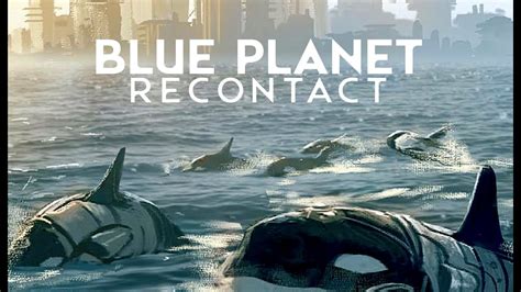 Blue Planet Recontact Everything You Wanted To Know About This Heavy