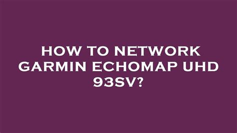 How To Network Garmin Echomap Uhd 93sv Youtube