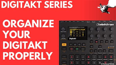 Elektron Digitakt How Do I Organize It For Studio And Live The Easy