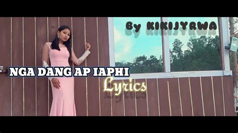 Nga Dang Ap Iaphi Lyrics Ka Juk Khasi Film Coming Soon Youtube