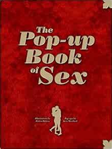 The Pop Up Book Of Sex Melcher Media 8601300043647 Amazon Books