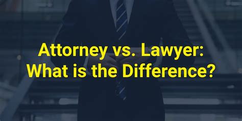 Attorney vs. Lawyer: What is the Difference?