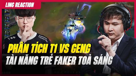 PHÂN TÍCH T1 VS GENG TÀI NĂNG TRẺ FAKER TOẢ SÁNG YouTube