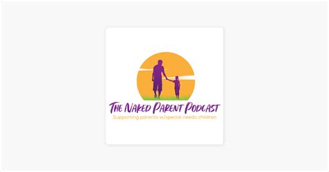 Naked Parent Podcast On Apple Podcasts