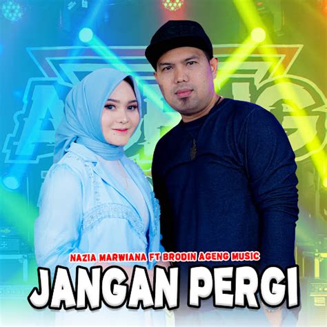 Jangan Pergi Feat Ageng Music Brodin Youtube Music