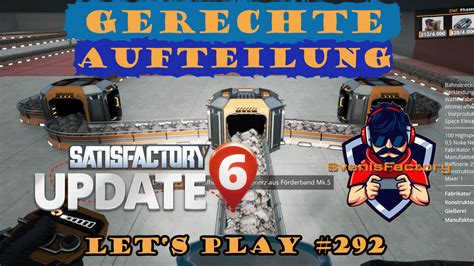 Gerechte Aufteilung Satisfactory Lets Play 292 SvenisFactory